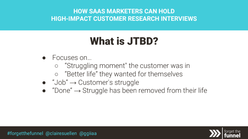 Forget the Funnel slide defining JTBD: the customer's struggling moment and the better life they want